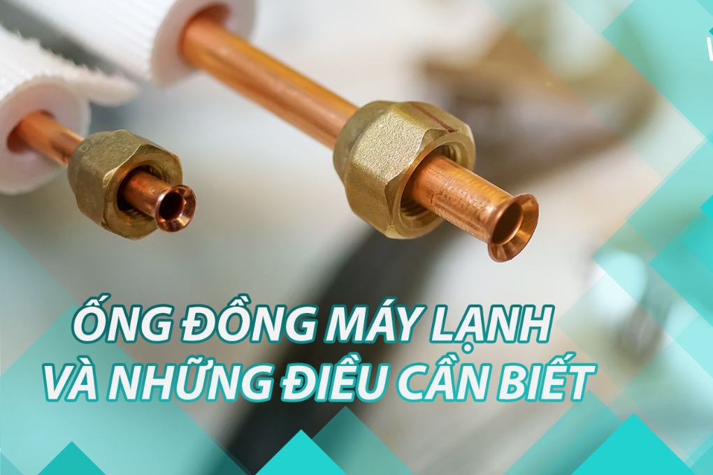 Những tiêu chuẩn ống đồng khi lắp đặt máy lạnh